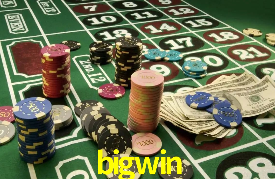 Explore as vantagens do bigwin: serviço profissional e confiabilidade